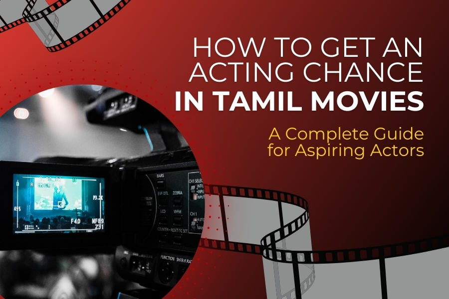 acting chance in tamil movies